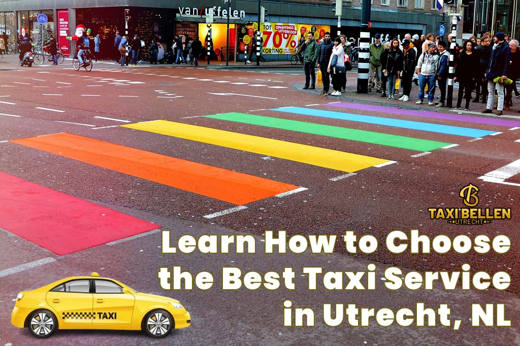 How to Choose the Best Taxi Service in Utrecht