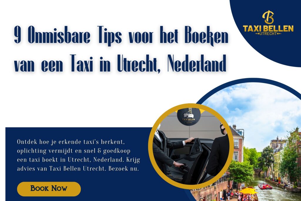 9 tips taxi boeken utrecht nederland